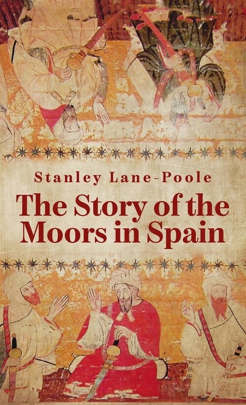 Story Of The Moors In Spain (Hardcover)