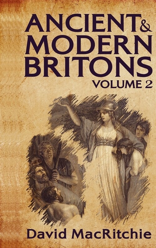 Ancient and Modern Britons, Vol. 2 Hardcover (Hardcover)