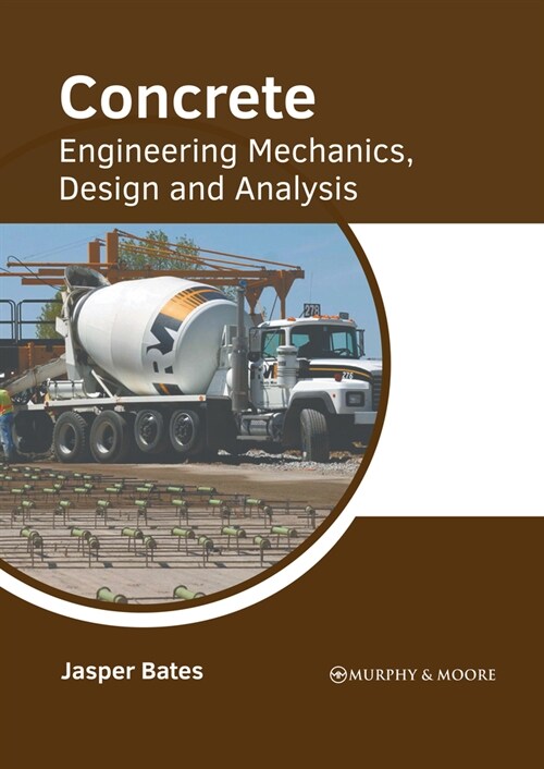 Concrete: Engineering Mechanics, Design and Analysis (Hardcover)