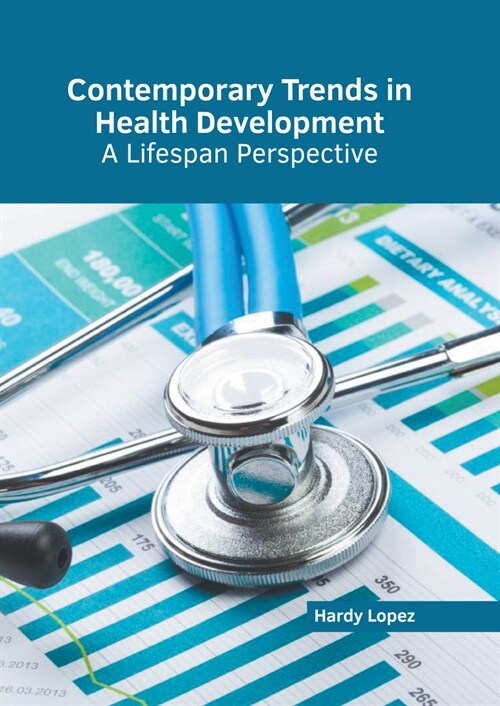 Contemporary Trends in Health Development: A Lifespan Perspective (Hardcover)