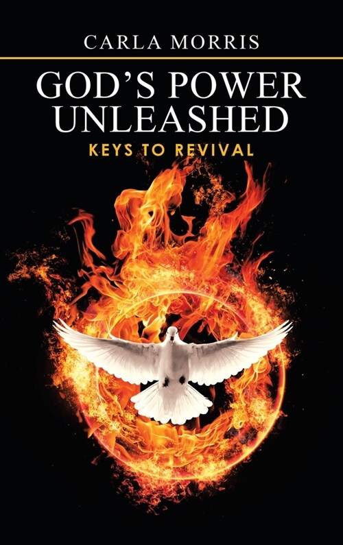 Gods Power Unleashed: Keys to Revival (Hardcover)