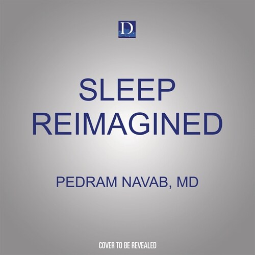 Sleep Reimagined: The Fast Track to a Revitalized Life (Audio CD)