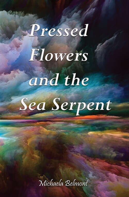 Pressed Flowers and the Sea Serpent (Paperback)