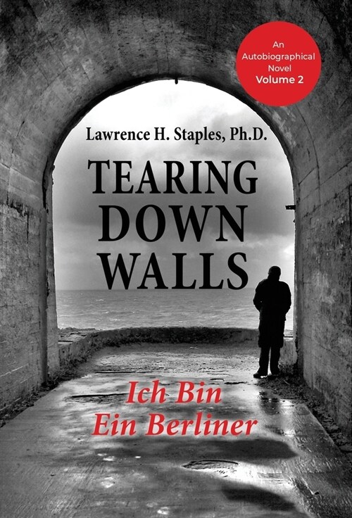 Tearing Down Walls: Ich Bin Ein Berliner (Hardcover)