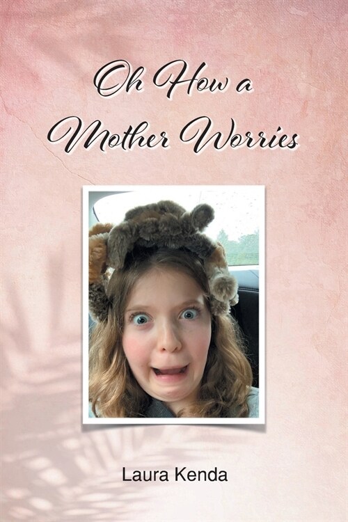 Oh How a Mother Worries (Paperback)