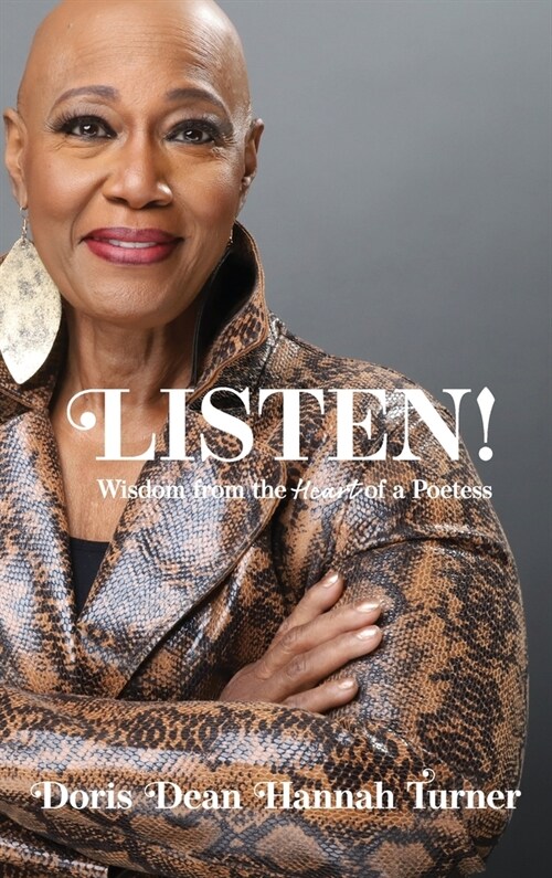 Listen!: Wisdom from the Heart of a Poetess (Hardcover)