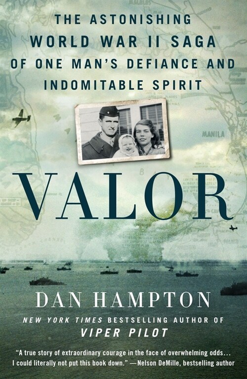 Valor: The Astonishing World War II Saga of One Mans Defiance and Indomitable Spirit (Paperback)