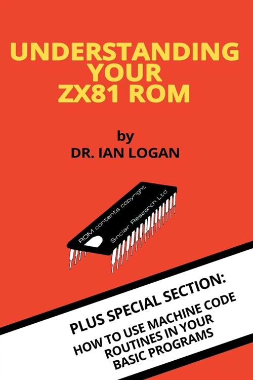 Understanding Your ZX81 ROM (Paperback)