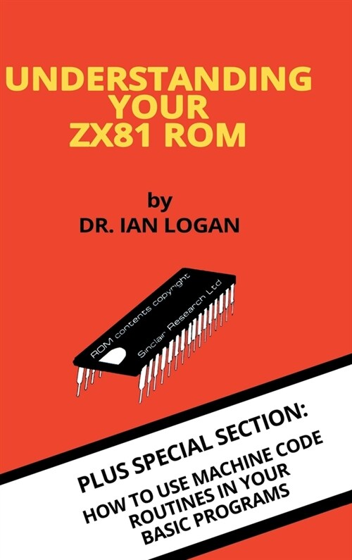 Understanding Your ZX81 ROM (Hardcover)