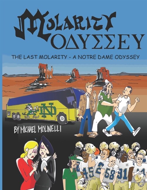 Molarity Odyssey: The Last Molarity - A Notre Dame Odyssey (Paperback)