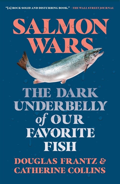 Salmon Wars: The Dark Underbelly of Our Favorite Fish (Paperback)