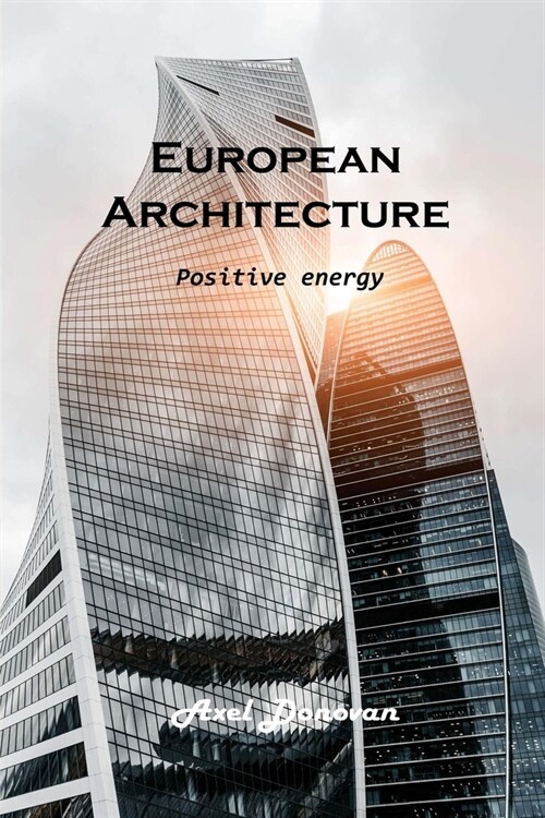 European Architecture: Positive energy (Paperback)