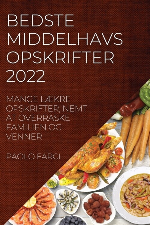 Bedste Middelhav Sopskrifter 2022: Mange L?re Opskrifter, Nemt at Overraske Familien Og Venner (Paperback)