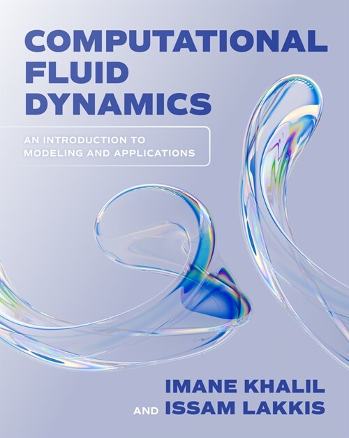 Computational Fluid Dynamics: An Introduction to Modeling and Applications (Hardcover)