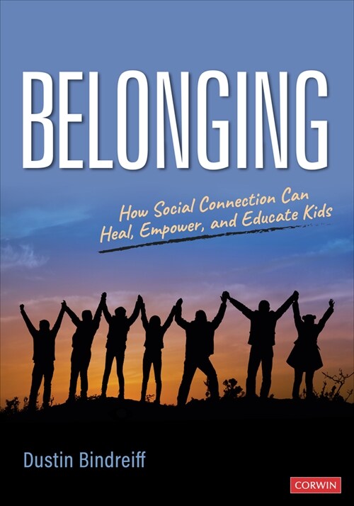 Belonging: How Social Connection Can Heal, Empower, and Educate Kids (Paperback)