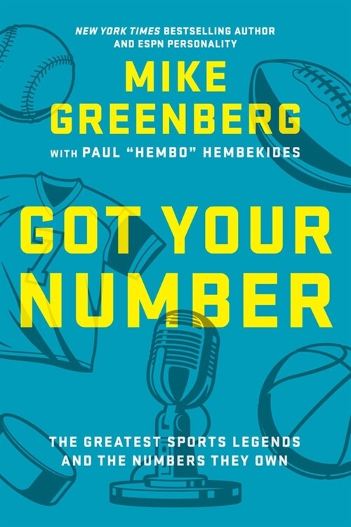 Got Your Number: The Greatest Sports Legends and the Numbers They Own (Hardcover)