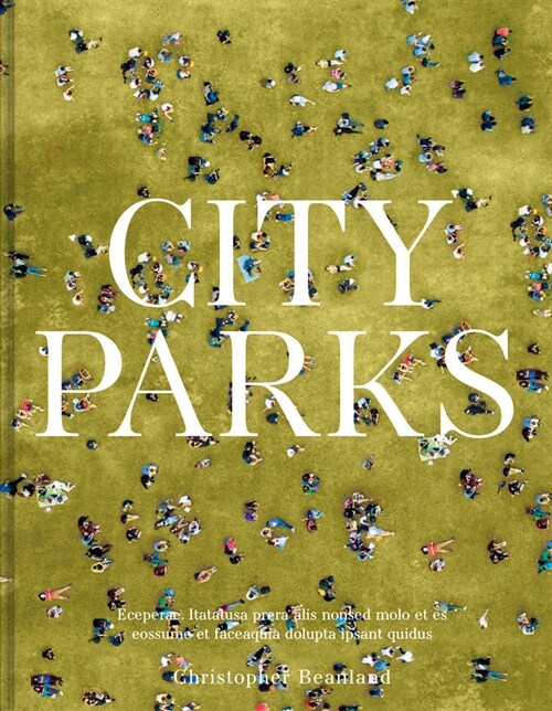 City Parks : A stroll around the worlds most beautiful public spaces (Hardcover)