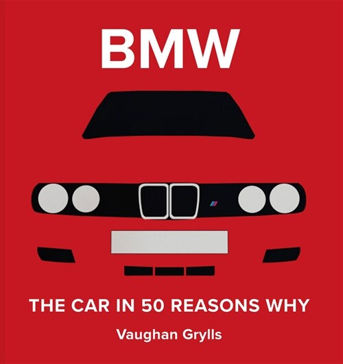 The Spirit of BMW : 50 Reasons Why We Love Them (Hardcover)