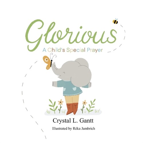 Glorious: A Childs Special Prayer (Paperback)