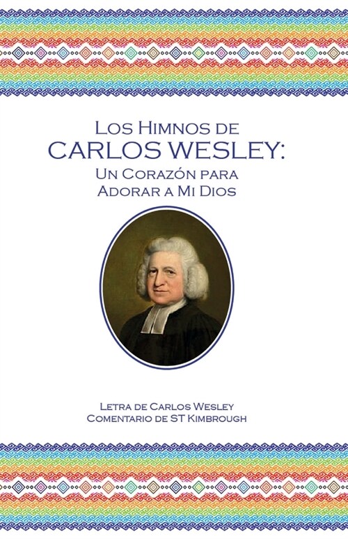 Los Himnos de Carlos Wesley: Un Coraz? para Adorar a Mi Dios (Paperback)