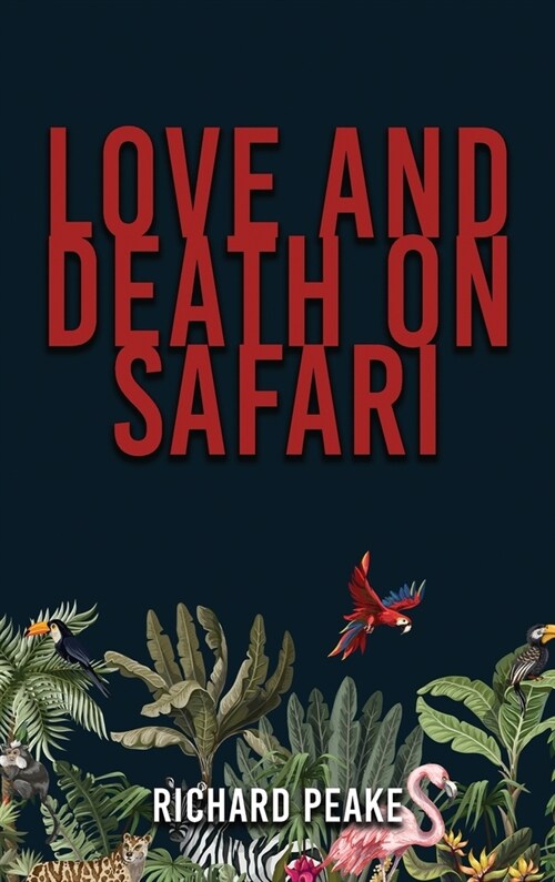 Love and Death on Safari (Hardcover)