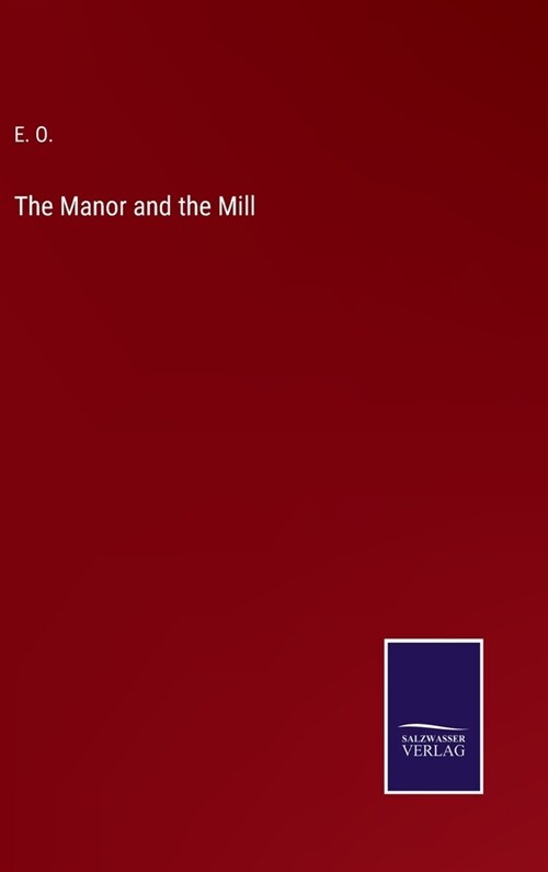 The Manor and the Mill (Hardcover)