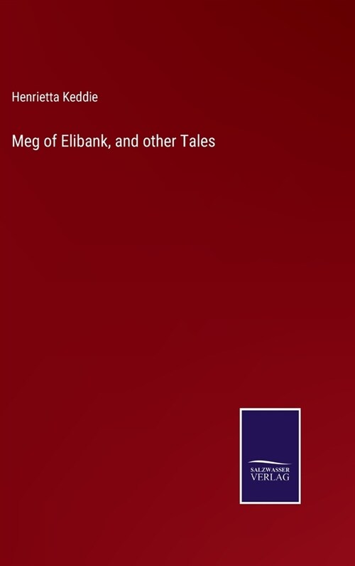 Meg of Elibank, and other Tales (Hardcover)