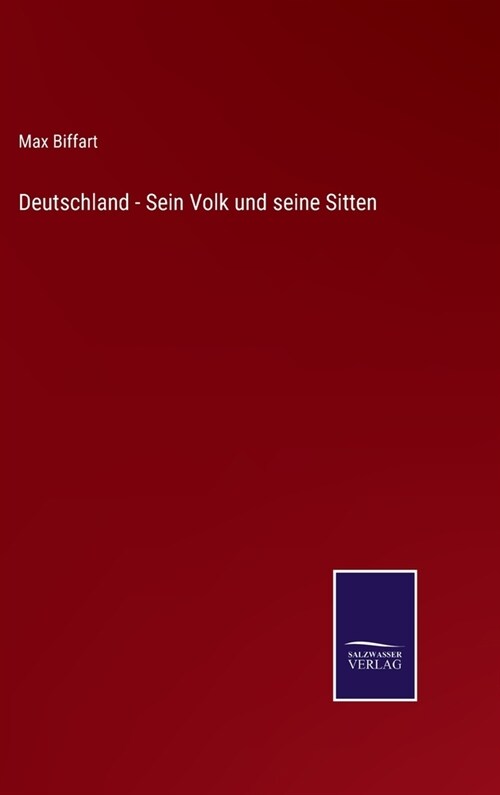 Deutschland - Sein Volk und seine Sitten (Hardcover)