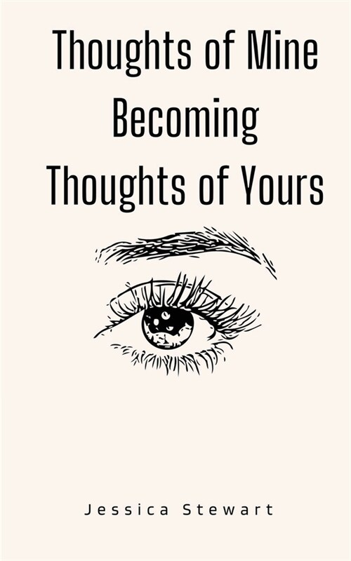 Thoughts of Mine Becoming Thoughts of Yours (Paperback)