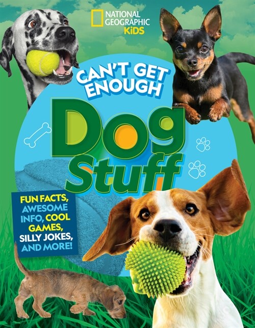 Cant Get Enough Dog Stuff: Fun Facts, Awesome Info, Cool Games, Silly Jokes, and More! (Library Binding)