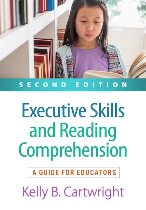 Executive Skills and Reading Comprehension: A Guide for Educators (Paperback, 2)