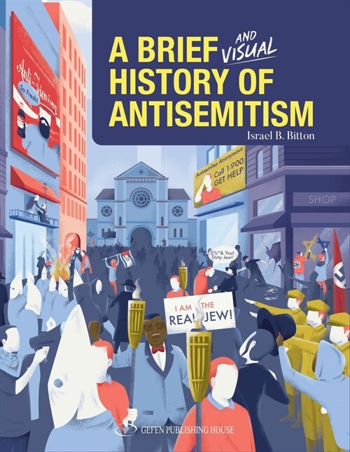 A Brief and Visual History of Anti-Semitism (Hardcover)