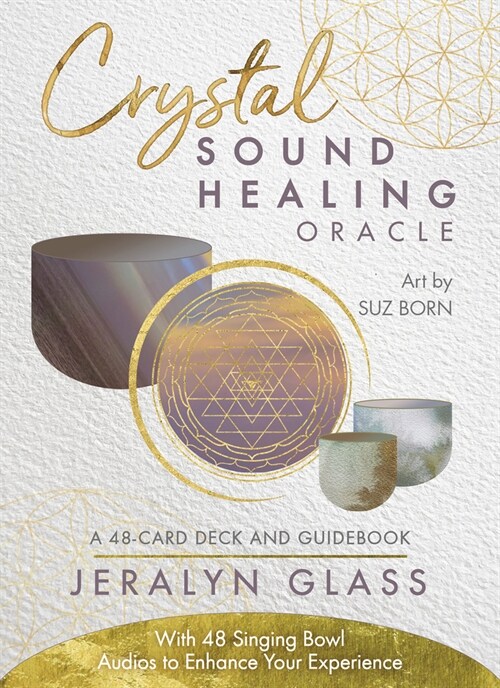 Crystal Sound Healing Oracle: A 48-Card Deck and Guidebook with 48 Singing Bowl Audios to Enhance Your Experience (Other)
