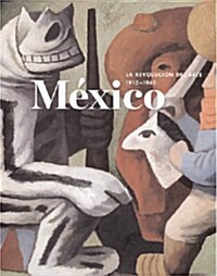 Mexico: la revolucion del arte, 1910-1940 (Hardcover)