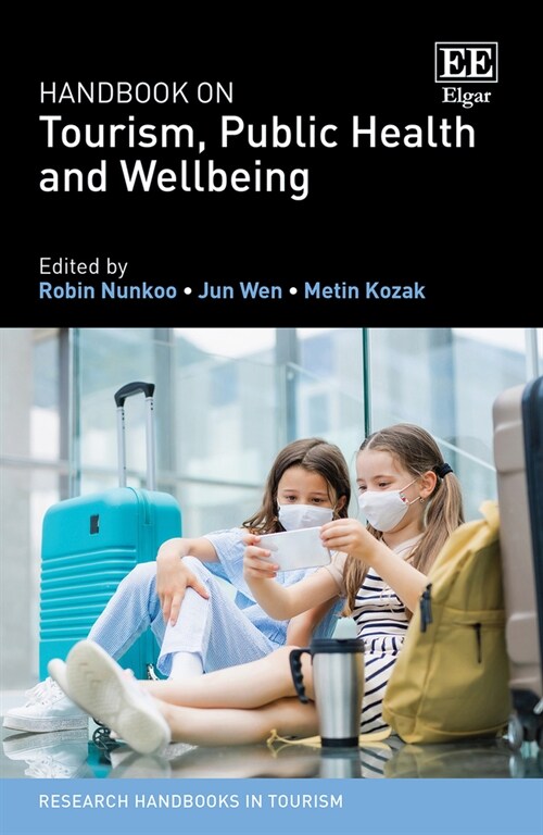 Handbook on Tourism, Public Health and Wellbeing (Hardcover)