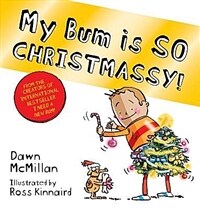 My Bum is SO CHRISTMASSY! (PB) (Paperback)