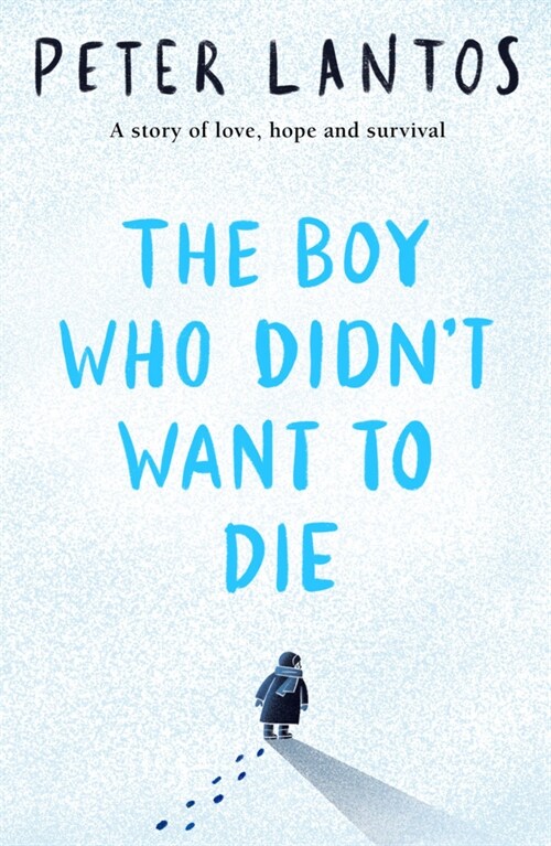 The Boy Who Didnt Want to Die (Paperback)