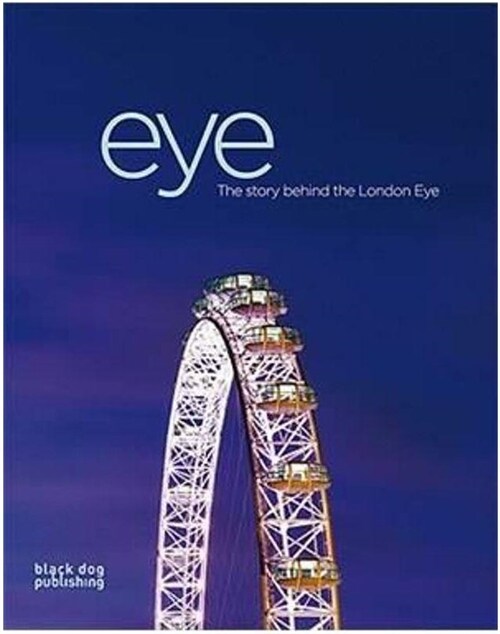 [중고] Eye : The Story Behind the London Eye (Hardcover)