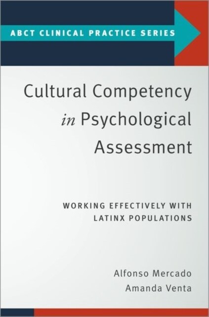 Cultural Competency in Psychological Assessment: Working Effectively with Latinx Populations (Paperback)
