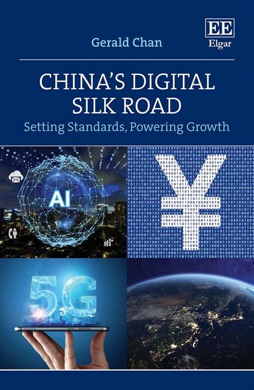 China’s Digital Silk Road : Setting Standards, Powering Growth (Hardcover)