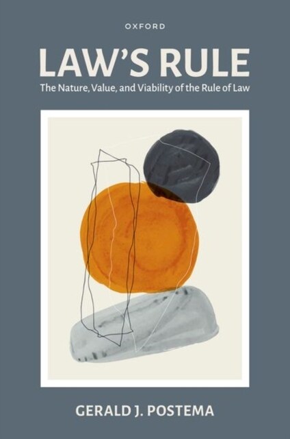 Laws Rule: The Nature, Value, and Viability of the Rule of Law (Hardcover)