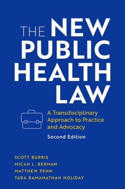 The New Public Health Law: A Transdisciplinary Approach to Practice and Advocacy (Hardcover, 2)