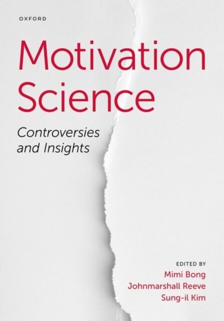 Motivation Science: Controversies and Insights (Hardcover)