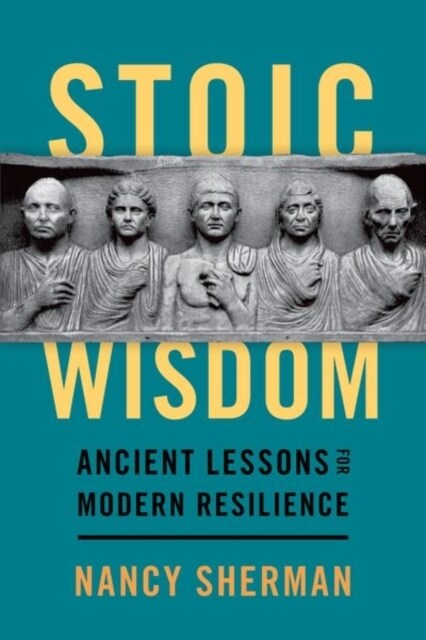Stoic Wisdom: Ancient Lessons for Modern Resilience (Paperback)