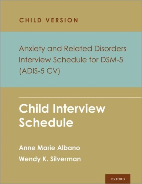 Anxiety and Related Disorders Interview Schedule for DSM-5, Child and Parent Version (Paperback)