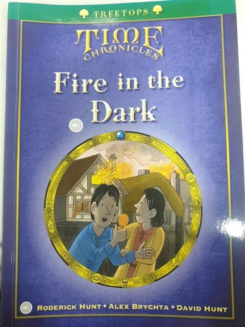 [중고] Oxford Reading Tree TreeTops Time Chronicles: Level 13: Fire In The Dark (Paperback)