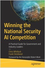 Winning the National Security AI Competition: A Practical Guide for Government and Industry Leaders (Paperback)