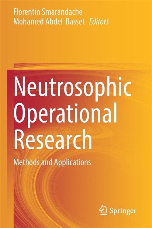 Neutrosophic Operational Research: Methods and Applications (Paperback, 2021)