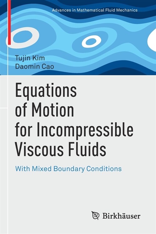 Equations of Motion for Incompressible Viscous Fluids: With Mixed Boundary Conditions (Paperback, 2021)