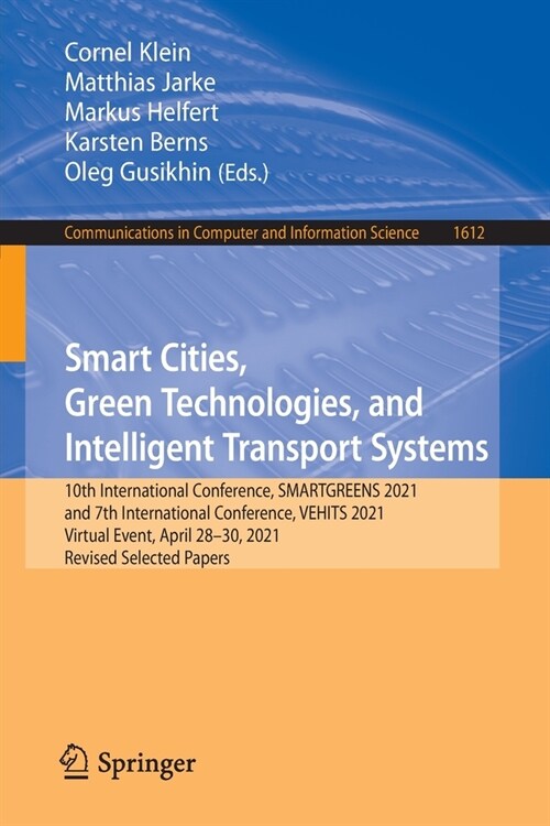 Smart Cities, Green Technologies, and Intelligent Transport Systems: 10th International Conference, Smartgreens 2021, and 7th International Conference (Paperback, 2022)